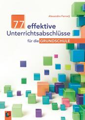 77 effektive Unterrichtsabschl&uuml;sse f&uuml;r die Grundschule
