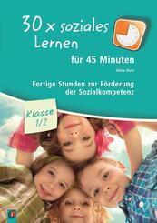 30 x soziales Lernen f&uuml;r 45 Minuten - Klasse 1/2