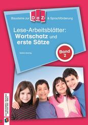 Lese-Arbeitsbl&auml;tter: Wortschatz und erste S&auml;tze.Bd.2