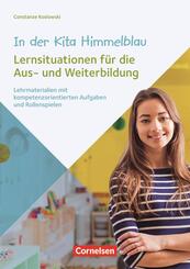 In der Kita Himmelblau - Lernsituationen f&uuml;r die Aus- und Weiterbildung
