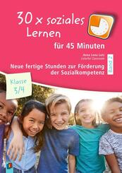 30 x soziales Lernen f&uuml;r 45 Minuten - Klasse 3/4 - Band 2