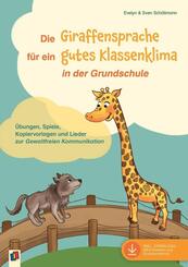 Die Giraffensprache f&uuml;r ein gutes Klassenklima  in der Grundschule