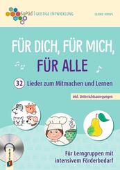 F&uuml;r dich, f&uuml;r mich, f&uuml;r alle - 32 Lieder zum Mitmachen und Lernen inkl. Unterrichtsanregungen