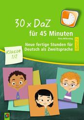 30 x DaZ f&uuml;r 45 Minuten - Klasse 1/2 - Band 2