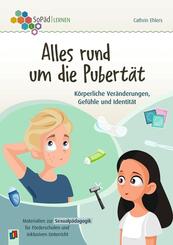 Alles rund um die Pubert&auml;t. K&ouml;rperliche Ver&auml;nderungen, Gef&uuml;hle und Identit&auml;t