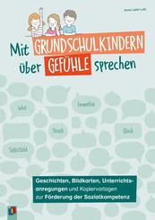 Mit Grundschulkindern &uuml;ber Gef&uuml;hle sprechen