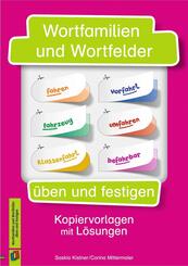 Wortfamilien und Wortfelder &uuml;ben und festigen