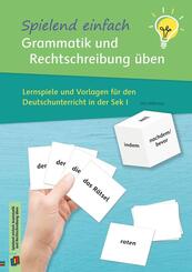 Spielend einfach Grammatik und Rechtschreibung &uuml;ben