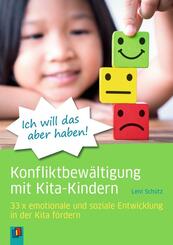 "Ich will das aber haben!" - Konfliktbew&auml;ltigung mit Kita-Kindern