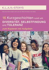 16 Kurzgeschichten rund um Diversit&auml;t, Selbstfindung und Toleranz