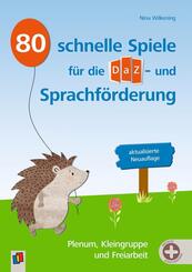 80 schnelle Spiele f&uuml;r die DaZ- und Sprachf&ouml;rderung - aktualisierte Neuauflage
