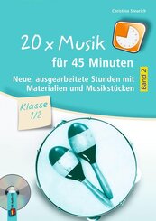 20 x Musik f&uuml;r 45 Minuten - Klasse 1/2 - Band 2