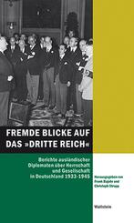 Fremde Blicke auf das &raquo;Dritte Reich&laquo;