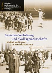 Zwischen Verfolgung und &raquo;Volksgemeinschaft&laquo;