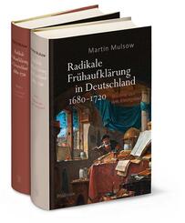 Radikale Fr&uuml;haufkl&auml;rung in Deutschland 1680-1720, 2 Teile