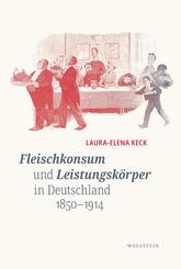 Fleischkonsum und Leistungsk&ouml;rper in Deutschland 1850-1914