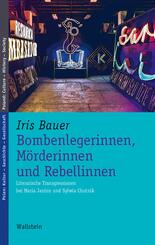 Bombenlegerinnen, M&ouml;rderinnen und Rebellinnen