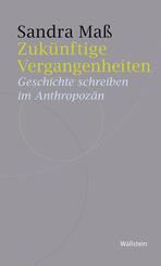 Zuk&uuml;nftige Vergangenheiten