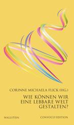 Wie k&ouml;nnen wir eine lebbare Welt gestalten?