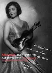 Alma Ros&eacute;. Wien 1906 /Auschwitz 1944