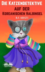 Die Katzendetektive Auf Der Koreanischen Halbinsel (eBook, ePUB)