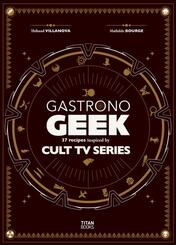 Gastronogeek Cult TV Cookbook