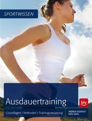 Ausdauertraining - Grundlagen, Methoden, Trainingssteuerung