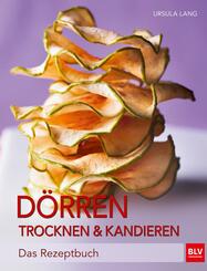 D&ouml;rren, Trocknen & Kandieren