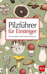 Pilzf&uuml;hrer f&uuml;r Einsteiger