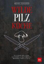 Wilde Pilzk&uuml;che