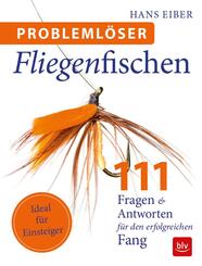 Probleml&ouml;ser Fliegenfischen