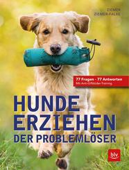 Hunde erziehen. Der Probleml&ouml;ser