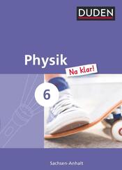 Physik Na klar! - Sekundarschule Sachsen-Anhalt - 6. Schuljahr