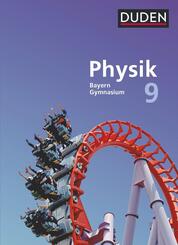 Duden Physik - Gymnasium Bayern - Neubearbeitung - 9. Jahrgangsstufe