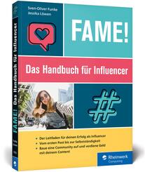 Fame! Das Handbuch f&uuml;r Influencer