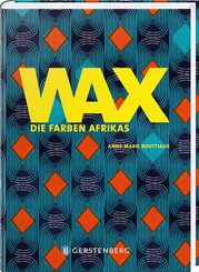 Wax - Die Farben Afrikas