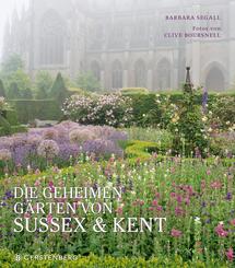 Die geheimen G&auml;rten von Sussex & Kent