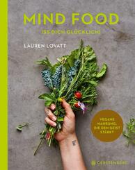 Mind Food - Iss dich gl&uuml;cklich!