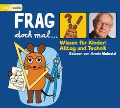 Frag doch mal - Wissen für Kinder: Alltag und Technik
