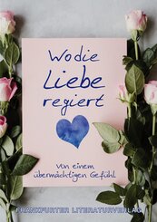 Wo die Liebe regiert
