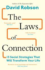 The Laws of Connection : 13 Social Strategies That Will Transform Your Life