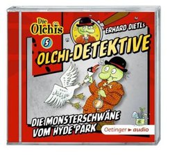 Die Olchi-Detektive - Die Monsterschwäne vom Hyde Park, 1 Audio-CD