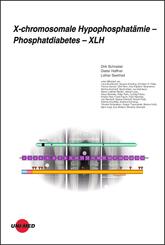 X-chromosomale Hypophosphat&auml;mie - Phosphatdiabetes - XLH