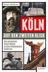 K&ouml;ln auf den zweiten Blick