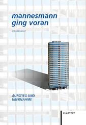 Mannesmann ging voran. Aufstieg und &Uuml;bernahme.