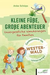 Kleine F&uuml;&szlig;e, gro&szlig;e Abenteuer Westerwald