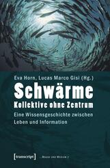 Schw&auml;rme - Kollektive ohne Zentrum