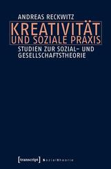 Kreativit&auml;t und soziale Praxis