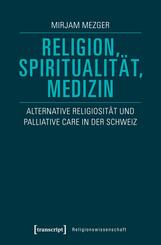 Religion, Spiritualit&auml;t, Medizin