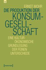 Die Produktion der Konsumgesellschaft